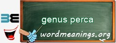 WordMeaning blackboard for genus perca